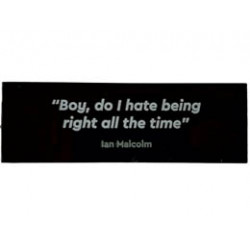 Tile 2 x 6 with Boy, do I hate being right all the time Ian Malcolm Pattern: {черен}