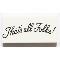 Tile 2 x 4 with Black Script Thats all Folks! Pattern: {бял}