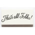 Tile 2 x 4 with Black Script Thats all Folks! Pattern: {бял}