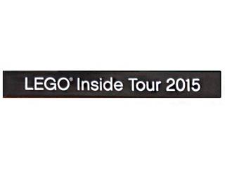 Tile 1 x 8 with 'LEGO Inside Tour 2015' Pattern: {черен}