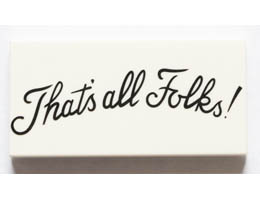 Tile 2 x 4 with Black Script Thats all Folks! Pattern: {бял}
