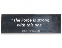 Tile 2 x 6 with The Force is strong with this one. - DARTH VADER Pattern: {черен}