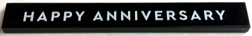 Tile 1 x 8 with White 'HAPPY ANNIVERSARY' Pattern: {черен}